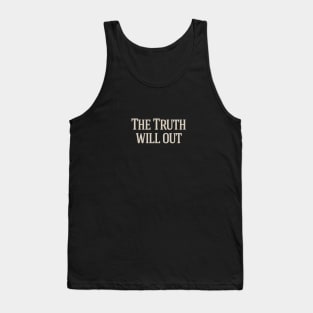 The Truth Will Out Tank Top